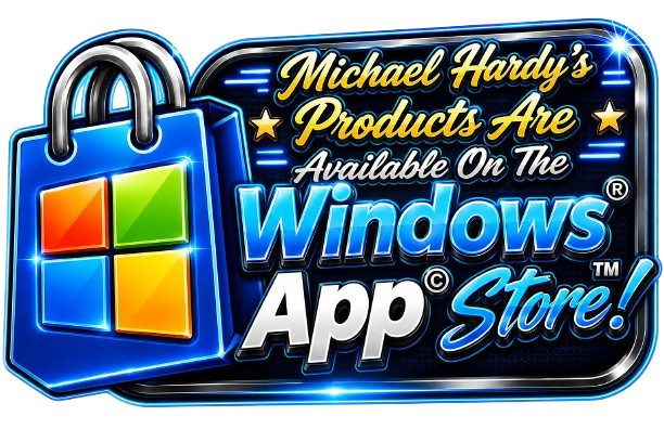 View Michael Hardy's Products On The Microsoft ® Windows © App ™ Store!